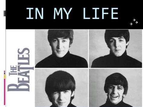 In my Life. The Beatles