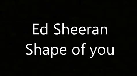 Shape of you official Lyrical Song - YouTube