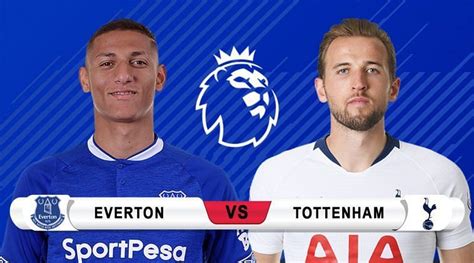 Everton vs Tottenham Hotspur: Match preview, predictions, team news ...