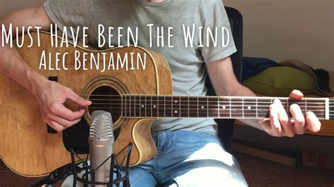 Must Have Been The Wind - Alec Benjamin (Acoustic Guitar Cover) - YouTube