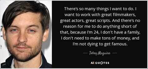 25 QUOTES BY TOBEY MAGUIRE [PAGE - 2] | A-Z Quotes