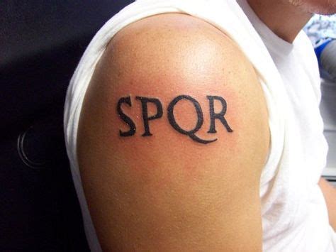 SPQR tattoo | Spqr tattoo, Tattoos, Shoulder tattoo