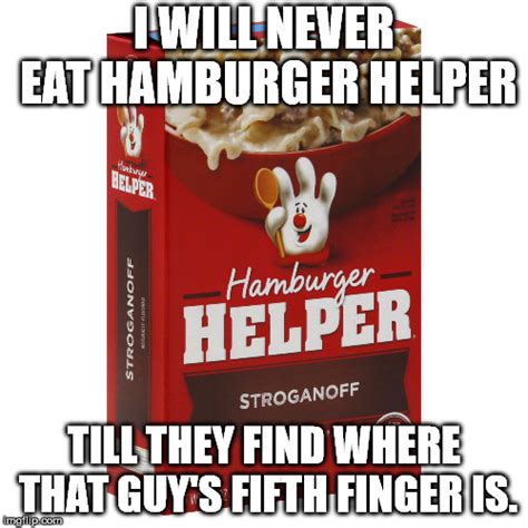 Image tagged in hamburger helper - Imgflip