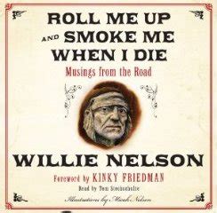 Willie Nelson Marijuana Quotes. QuotesGram