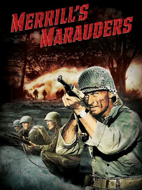 Merrill's Marauders (1962) - Samuel Fuller | Synopsis, Characteristics ...