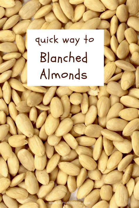 How To Blanch Almonds In Five Minutes - Alphafoodie