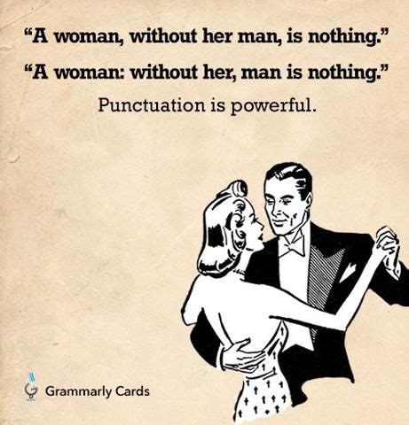 A woman without her man... | English teacher humor, Grammar humor, Grammar memes