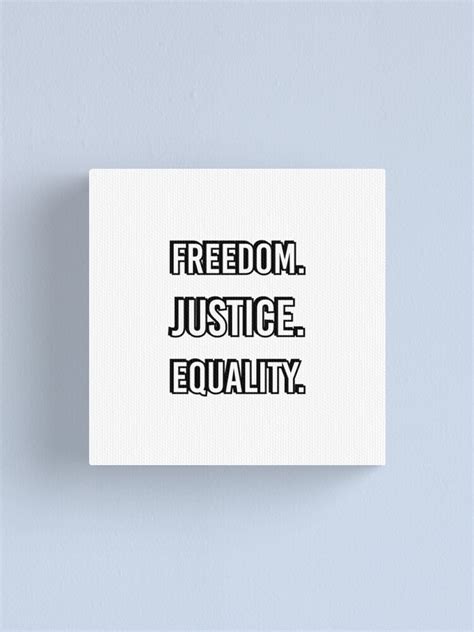 "FREEDOM - JUSTICE - EQUALITY" Canvas Print for Sale by IdeasForArtists | Redbubble