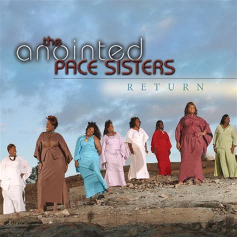 The Anointed Pace Sisters - Return - Amazon.com Music