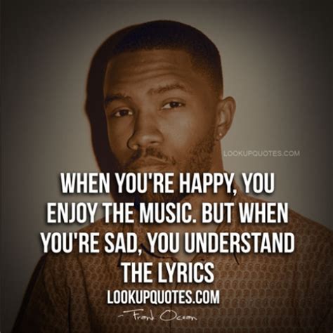 Frank Ocean Quotes | Quotes From Songs