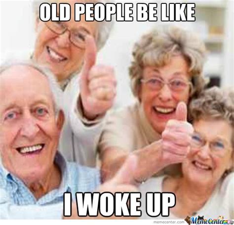 25 Thumbs Up Memes To Show Approval - SayingImages.com | Funny old people, Old people memes ...