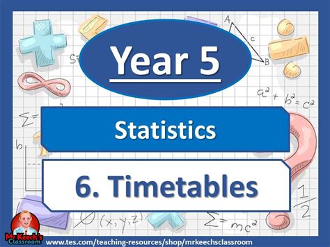 Year 5 – Statistics – Timetables - White Rose Maths | Teaching Resources