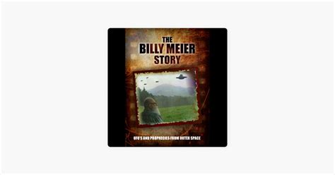 ‎The Billy Meier Story: UFOs and the Prophecies from Outer Space ...