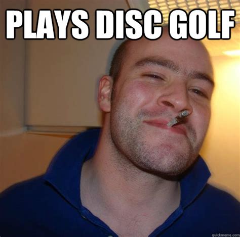 Plays disc golf - Misc - quickmeme