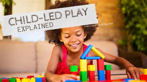 Child-Led Play: Explained