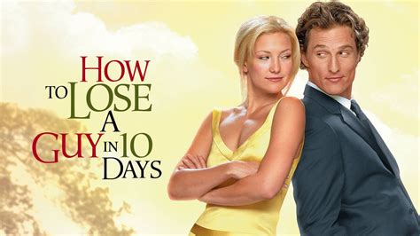 How to Lose a Guy in 10 Days (2003) - AZ Movies