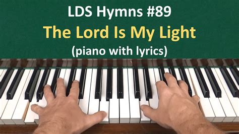 (#89) The Lord Is My Light (LDS Hymns - piano with lyrics) - YouTube