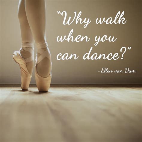 Why Walk When You Dance Quotes - Preet Kamal