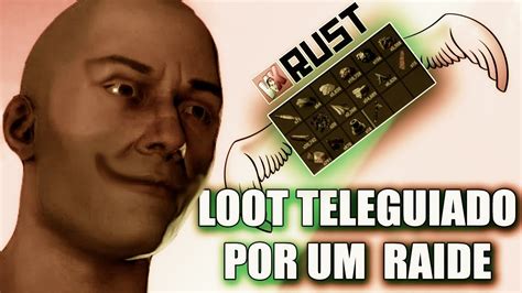 RUST - LOOT TELEGUIADO VIA RAIDE!!! - YouTube
