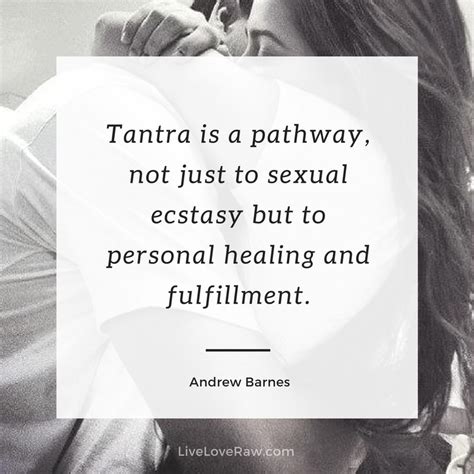 Best quotes about Tantra and sacred sexuality - Live Love Raw