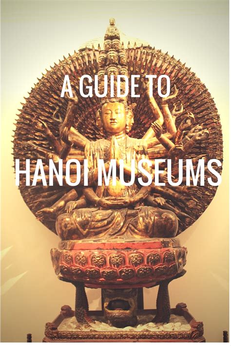 A Guide to Hanoi Museums - For the Love of Wanderlust