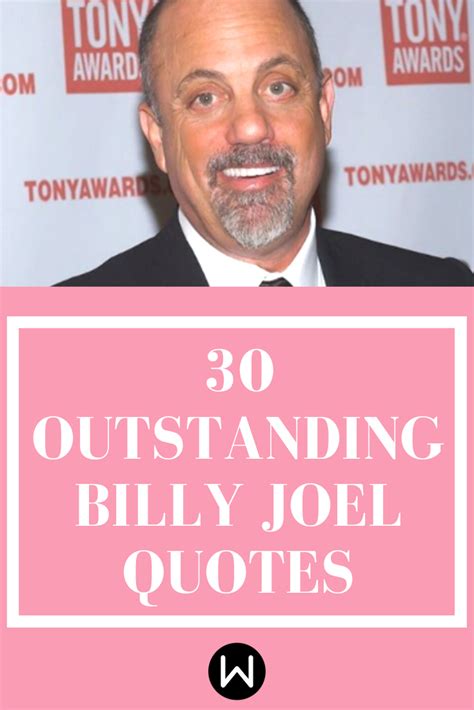 Every 'Uptown Girl' Will Absolutely Love Reading These Billy Joel Quotes | Billy joel quotes ...