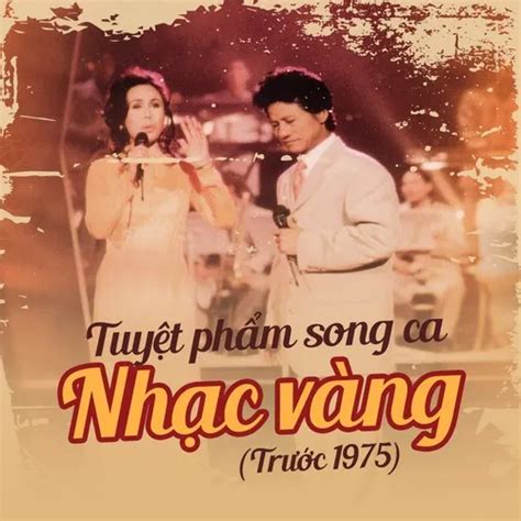 Tuyệt Phẩm Song Ca Nhạc Vàng (Trước 1975) - Various Artists - tải mp3|lời bài hát - NhacCuaTui