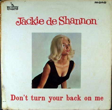 Image result for Don't Turn Your Back on Me / Be Good Baby Jackie De Shannon | Jackie deshannon ...