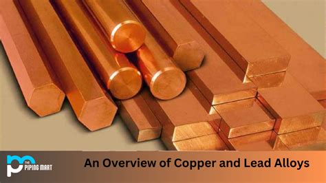 Copper-Lead Alloys: Properties and Uses