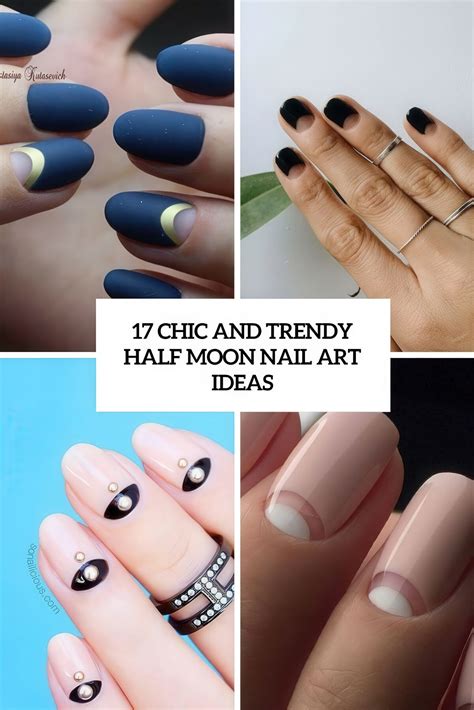 17 Chic And Trendy Half Moon Nail Art Ideas - Styleoholic