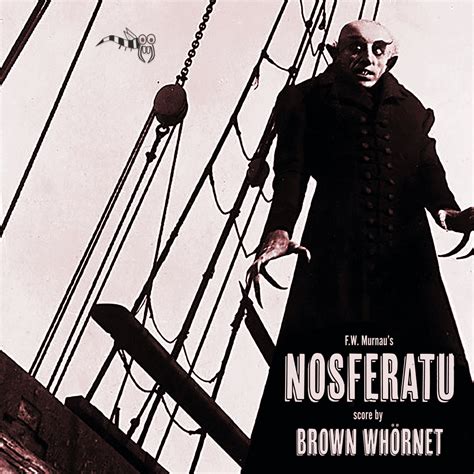 Nosferatu (2020) | Brown Whörnet