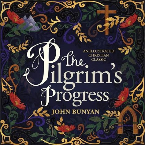 The Pilgrim's Progress : An Illustrated Christian Classic (Hardcover ...