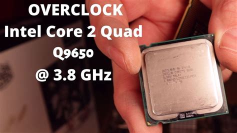 Overclock del Intel Core 2 Quad Q9650 a 3.8 GHz - YouTube