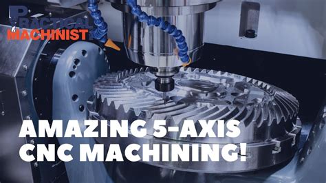 AMAZING 5 Axis CNC Machining Compilation - YouTube