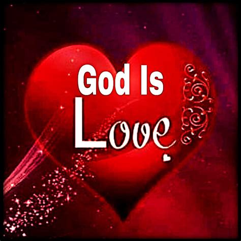 God Is Love Pictures, Photos, and Images for Facebook, Tumblr, Pinterest, and Twitter