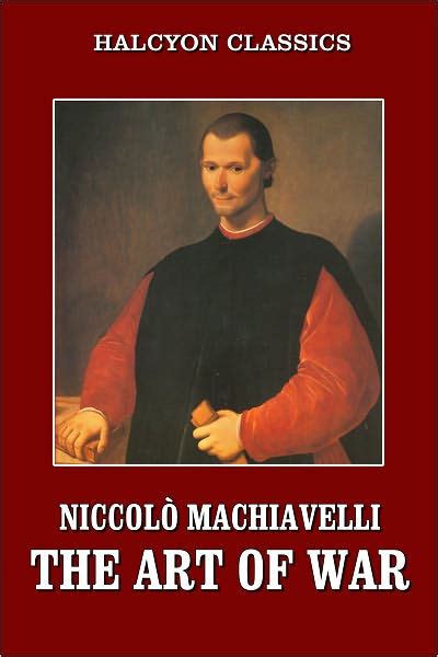 The Art of War by Machiavelli by Niccolò Machiavelli | eBook | Barnes ...