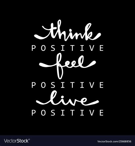 Think positive feel positive live positive Vector Image