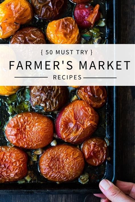 35 Must-Try Farmers Market Recipes! | Feasting At Home