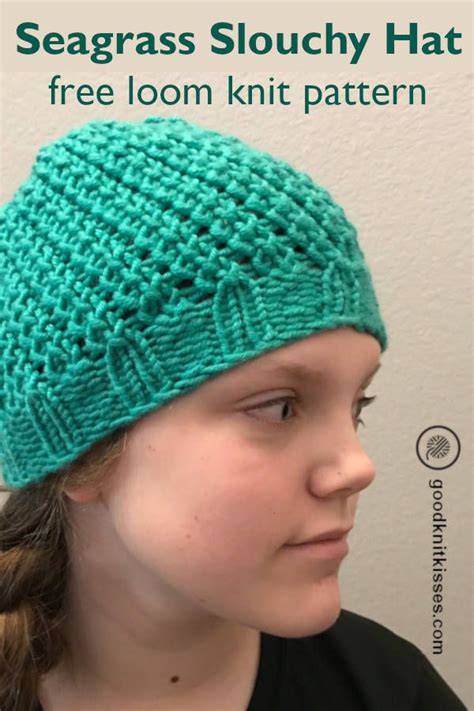 Loom Knit Seagrass Slouchy Hat - GoodKnit Kisses | Loom knitting patterns hat, Loom knitting ...