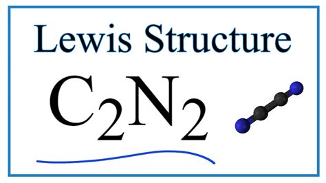 How to Draw the Lewis Dot Structure for C2N2: Cyanogen - YouTube