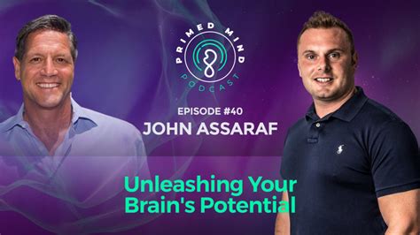 040 - John Assaraf - Unleashing Your Brain's Potential