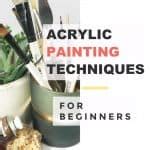 Acrylic Painting Techniques (for Beginners) - Trembeling Art