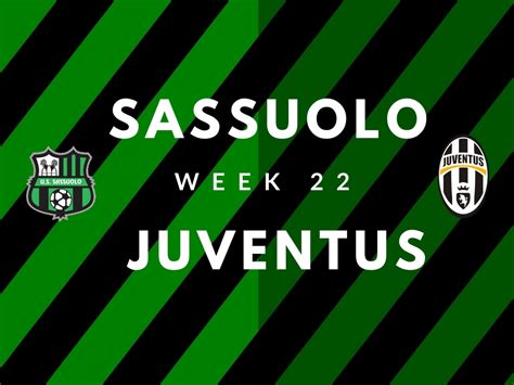 Sassuolo vs Juventus Match Preview and Scouting - | Juvefc.com