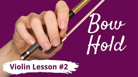 FREE Violin Lesson #2 for Beginners | BOW HOLD - YouTube