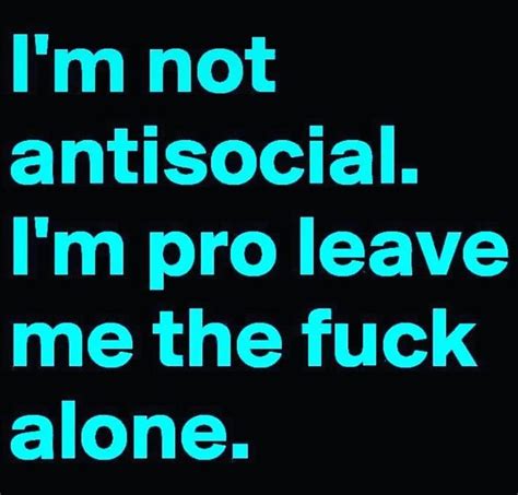 Im not antisocial! | Anti social, Wallpaper quotes, Quotes