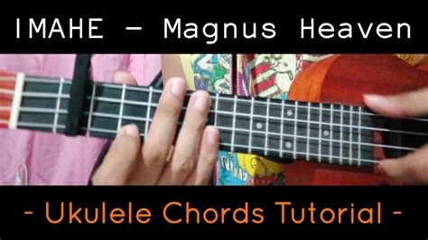 IMAHE - Magnus Heaven (Ukulele Chords Tutorial) - YouTube