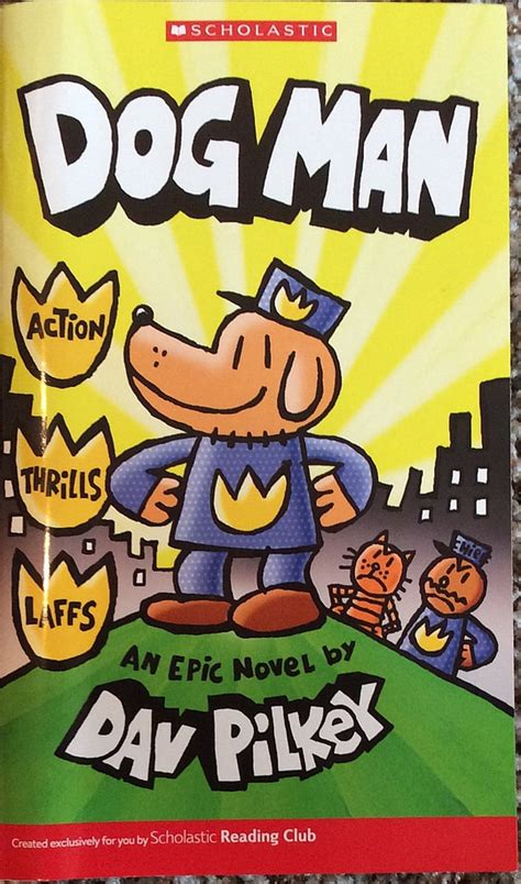 DogMan:An Epic Novel (Scholastic Reading Club) by Dav Pilkey | LibraryThing