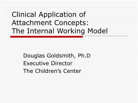 PPT - Clinical Application of Attachment Concepts: The Internal Working Model PowerPoint ...