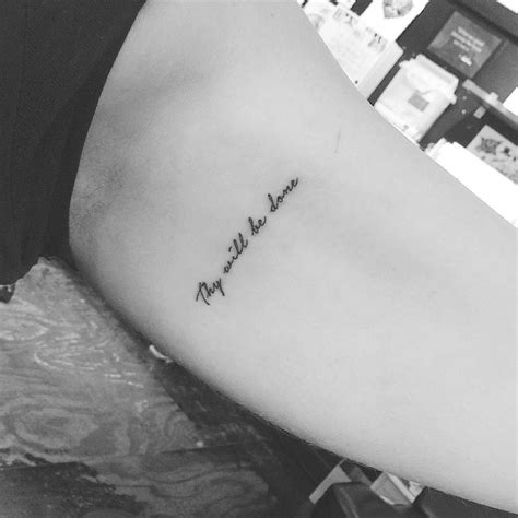 Thy will be done... This is probably the only tattoo I would consider ...