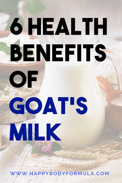 6 Health Benefits of Goat’s Milk – Happy Body Formula